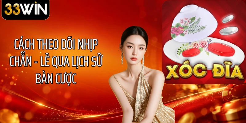 Cách theo dõi nhịp Chẵn - Lẻ qua lịch sử bàn cược