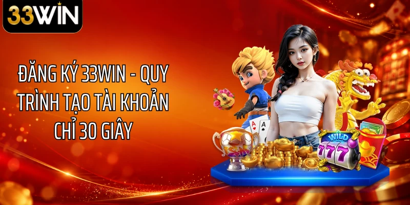 Đăng ký 33WIN