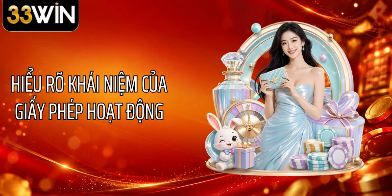 Hiểu rõ khái niệm của giấy phép hoạt động
